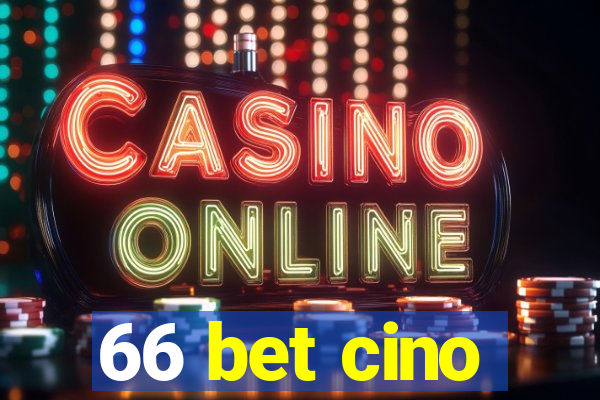 66 bet cino